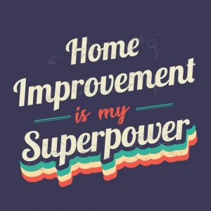 Home Improvement Is My Superpower: A 6×9 Inch Softcover Diary Notebook With 110 Blank Lined Pages. Funny Vintage Home Improvement Journal to write in. … Gift and SuperPower Retro Design Slogan