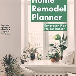 Home Remodel Planner: Log book, Sketchpad, Checklist, and Project Organizer for Renovation and Home Improvement Progress by Room 6 x 9 in